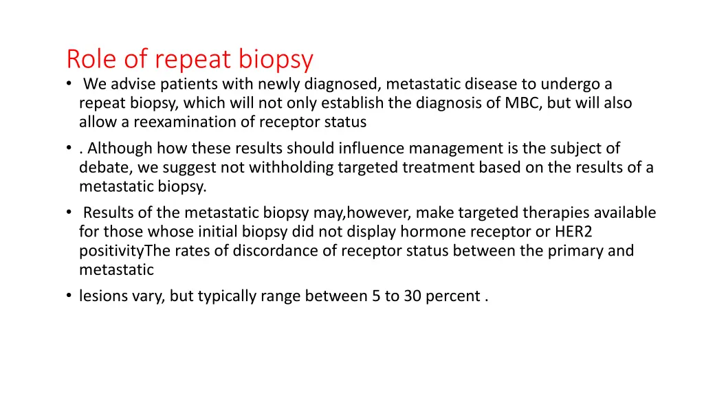 role of repeat biopsy we advise patients with