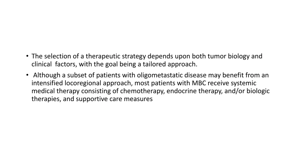 the selection of a therapeutic strategy depends