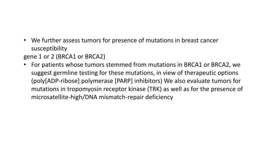 we further assess tumors for presence