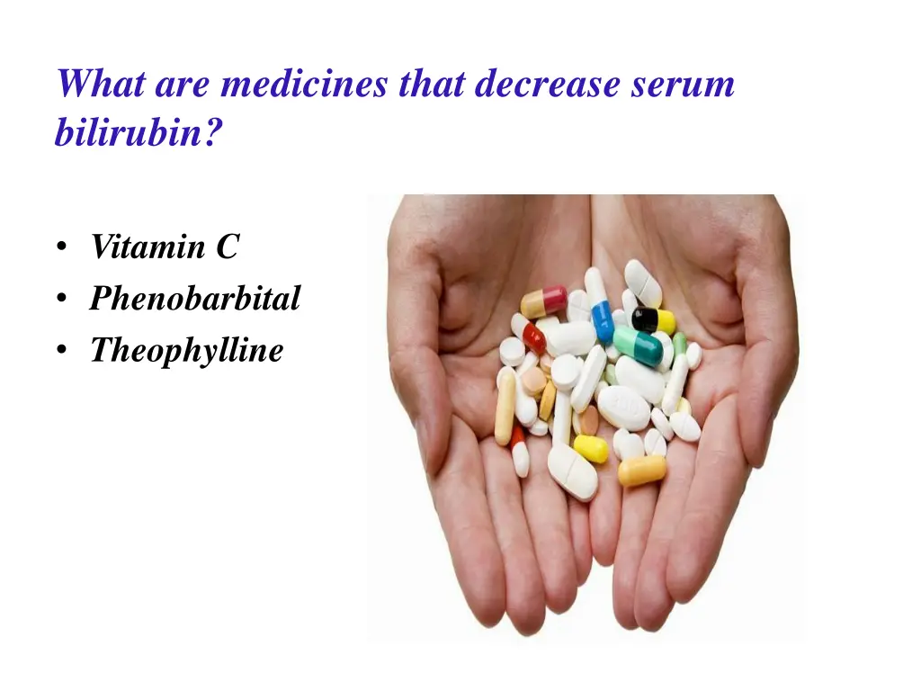what are medicines that decrease serum bilirubin