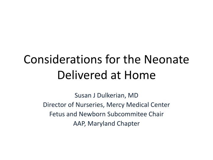 considerations for the neonate delivered at home