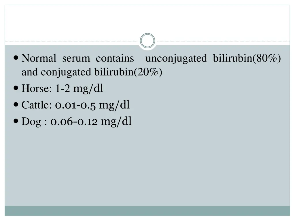 normal serum contains and conjugated bilirubin