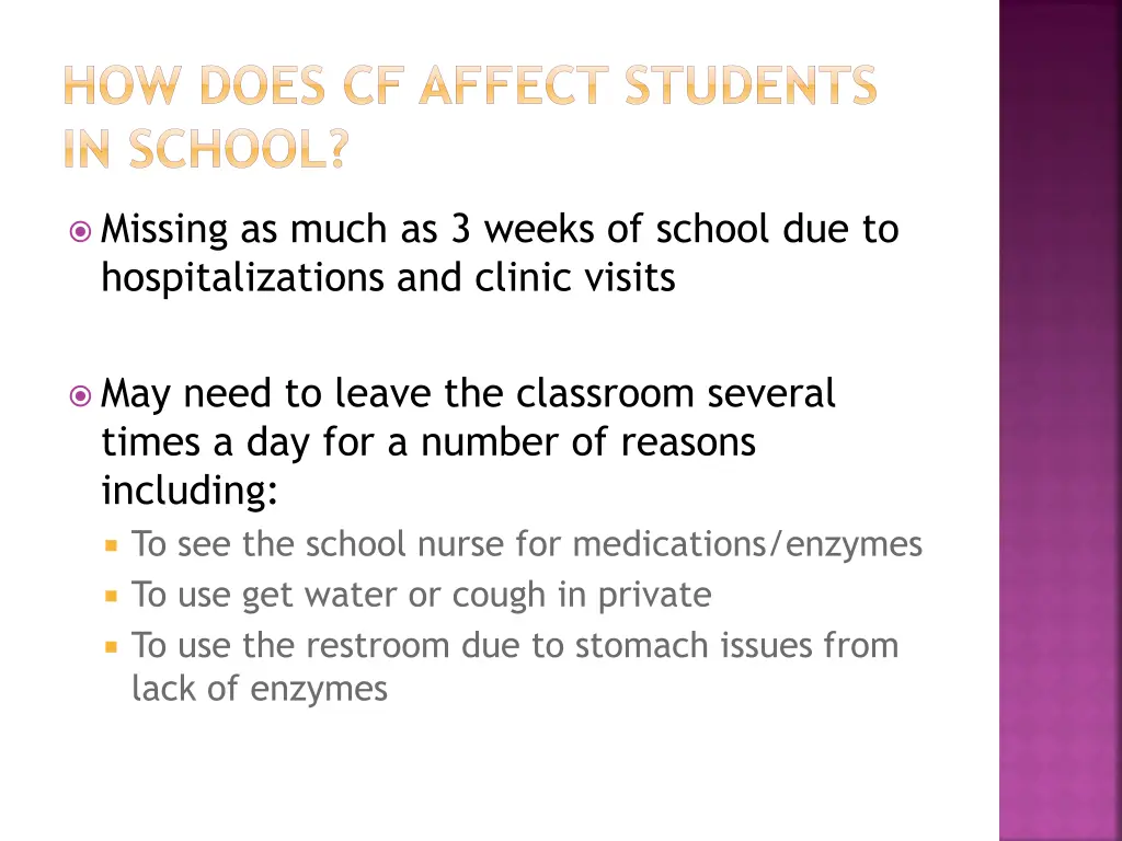 how does cf affect students in school