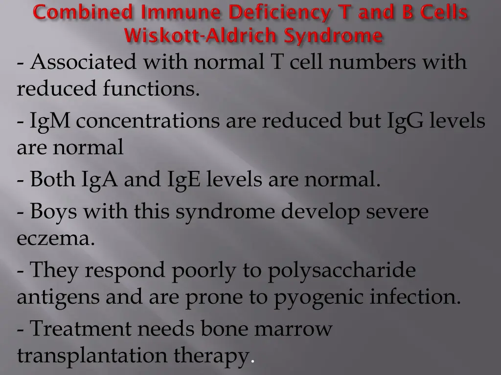 associated with normal t cell numbers with