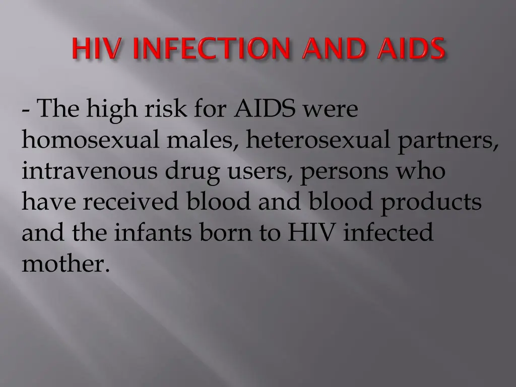 the high risk for aids were homosexual males