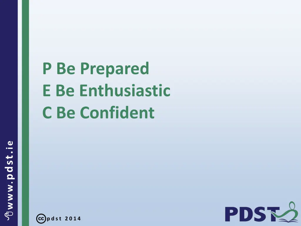 p be prepared e be enthusiastic c be confident