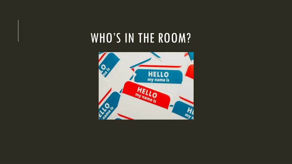 who s in the room