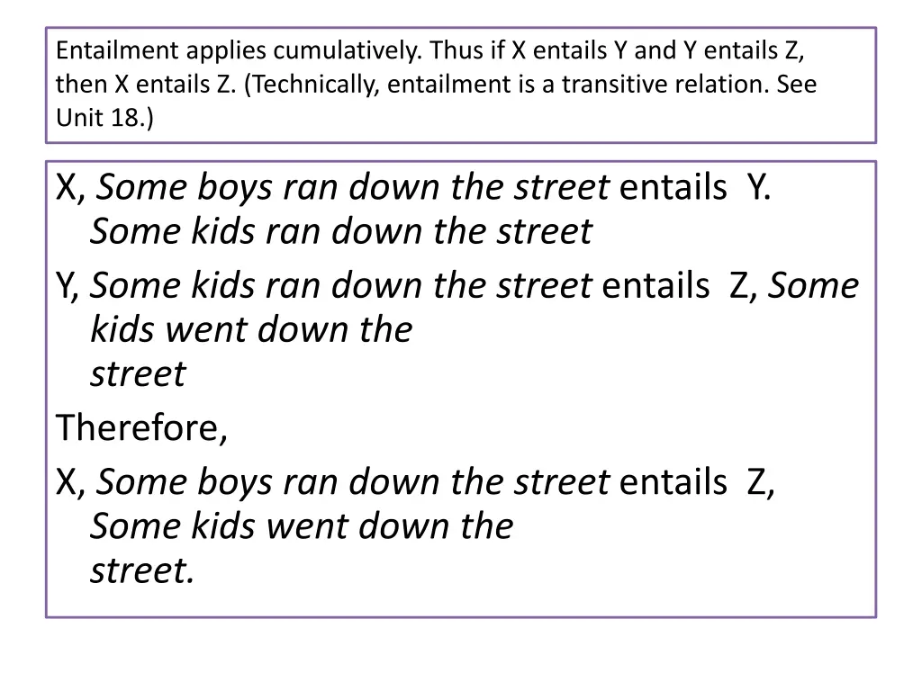 entailment applies cumulatively thus if x entails