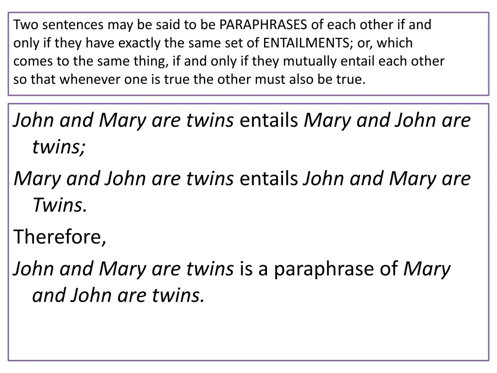 two sentences may be said to be paraphrases