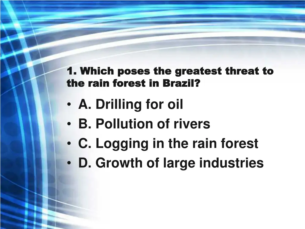 1 which poses the greatest threat to 1 which