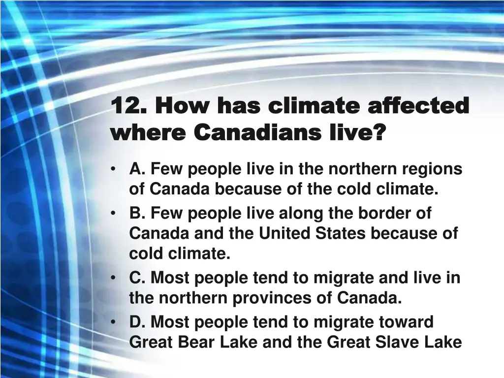12 how has climate affected 12 how has climate