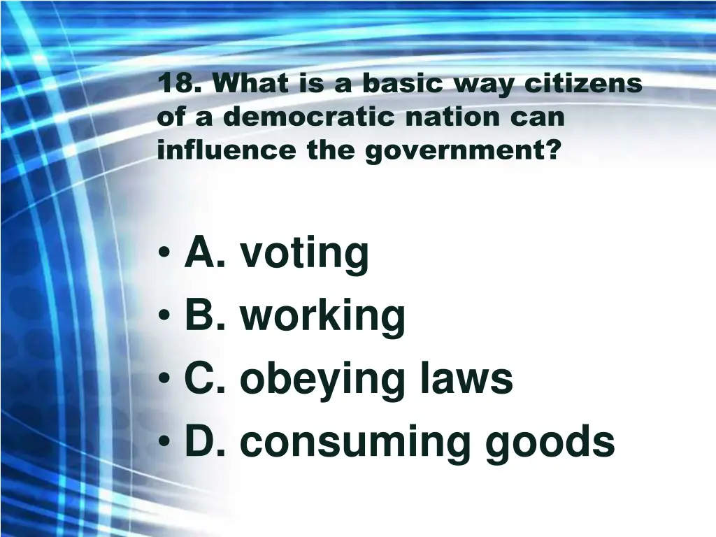 18 what is a basic way citizens of a democratic