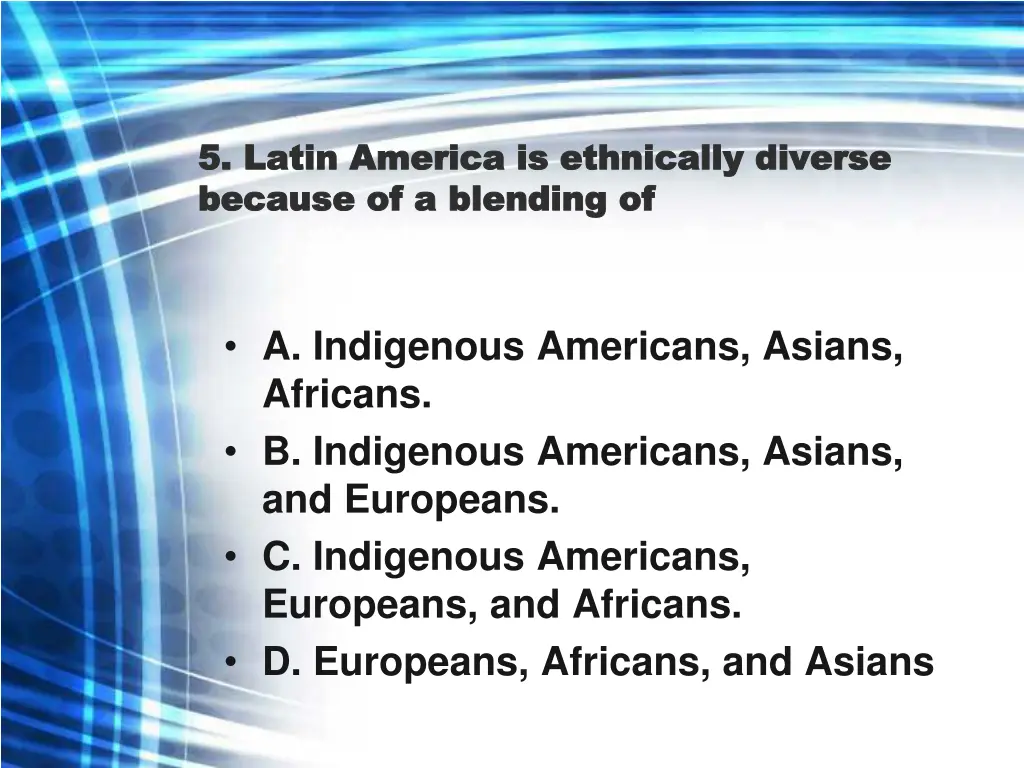 5 latin america is ethnically diverse 5 latin