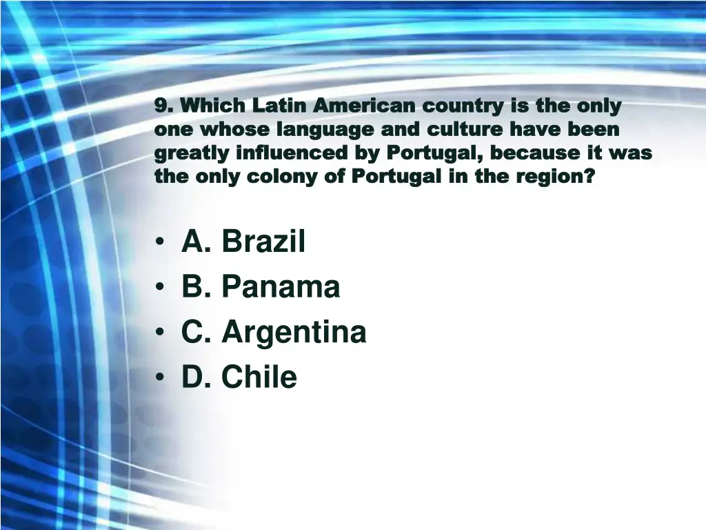 9 which latin american country is the only