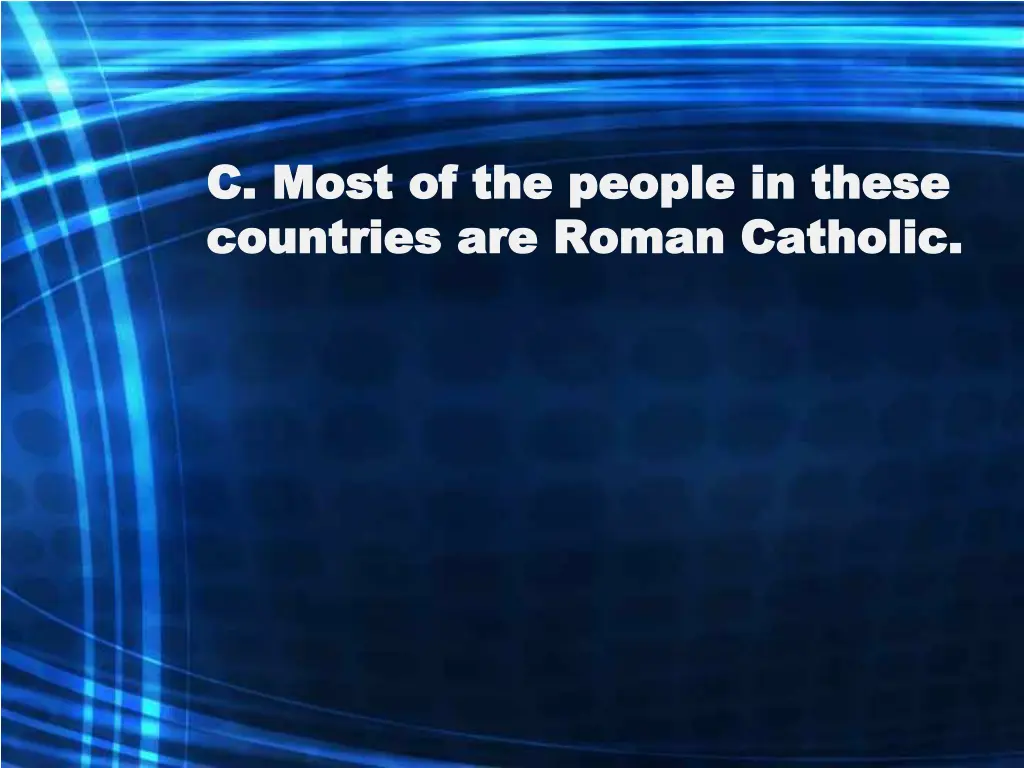 c most of the people in these c most