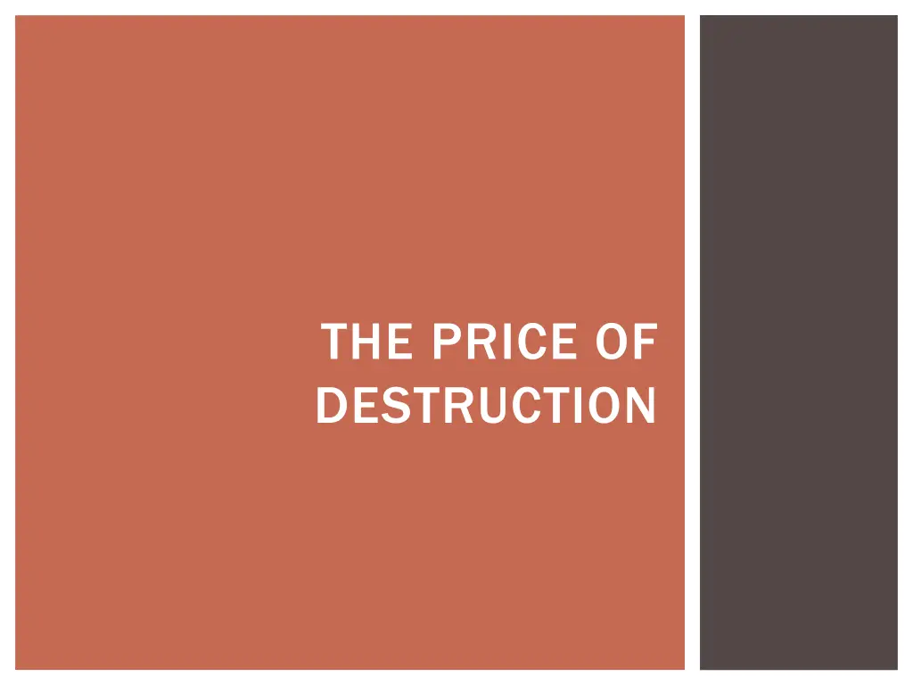 the price of destruction