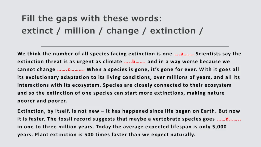 fill the gaps with these words extinct million