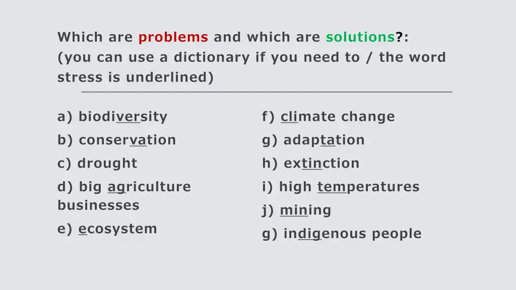 which are problems and which are solutions