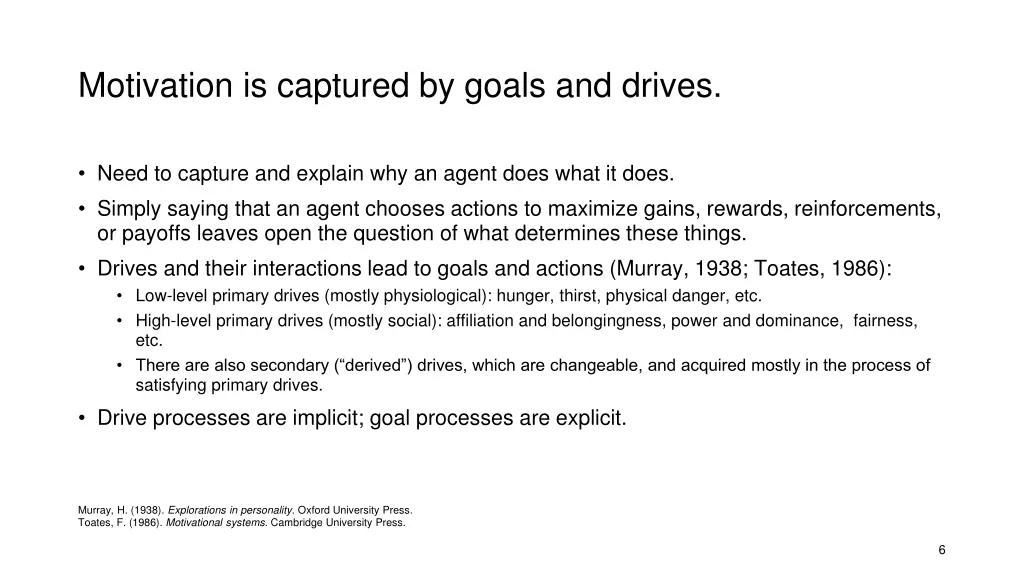motivation is captured by goals and drives