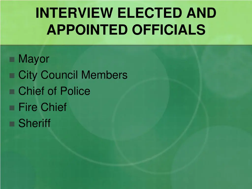interview elected and appointed officials