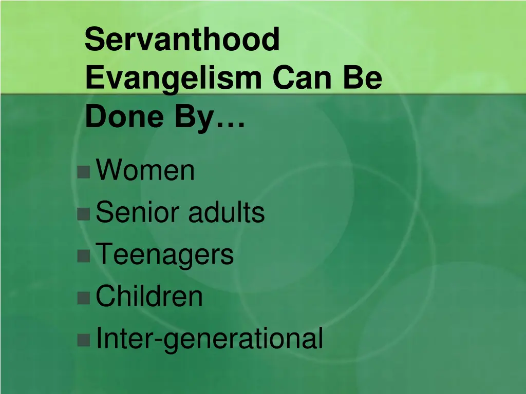 servanthood evangelism can be done by
