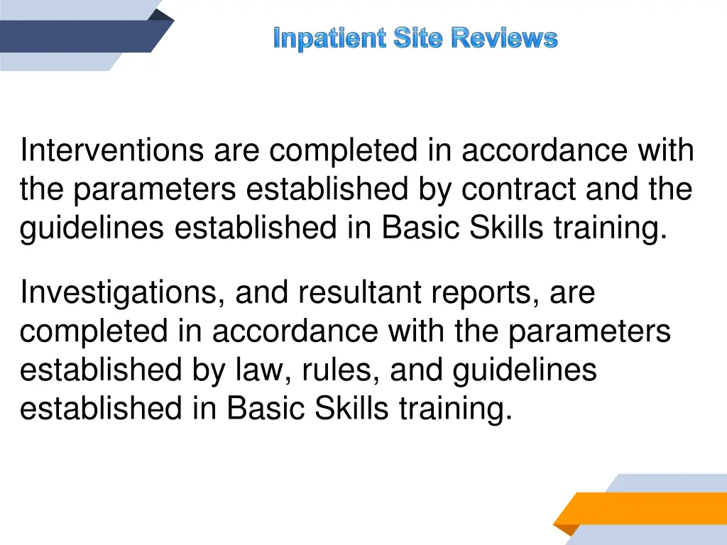 interventions are completed in accordance with