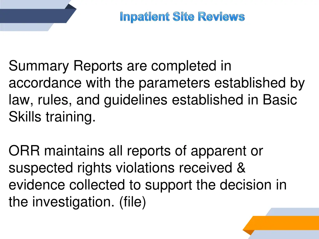 summary reports are completed in accordance with