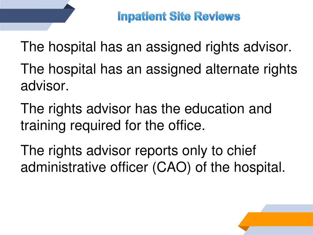 the hospital has an assigned rights advisor