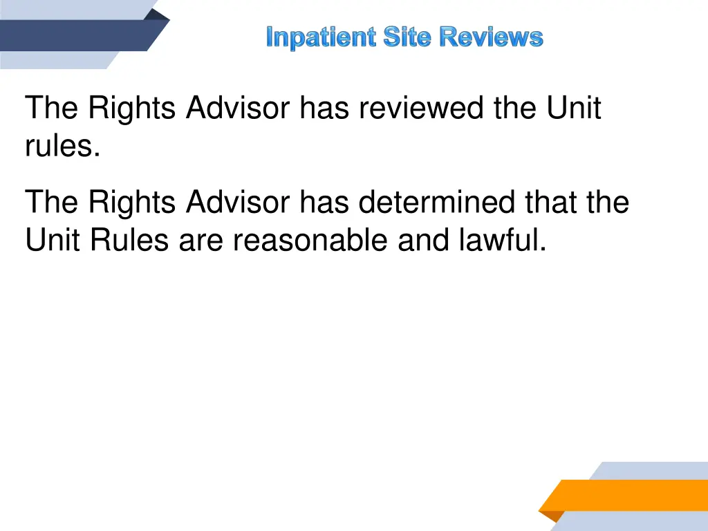 the rights advisor has reviewed the unit rules