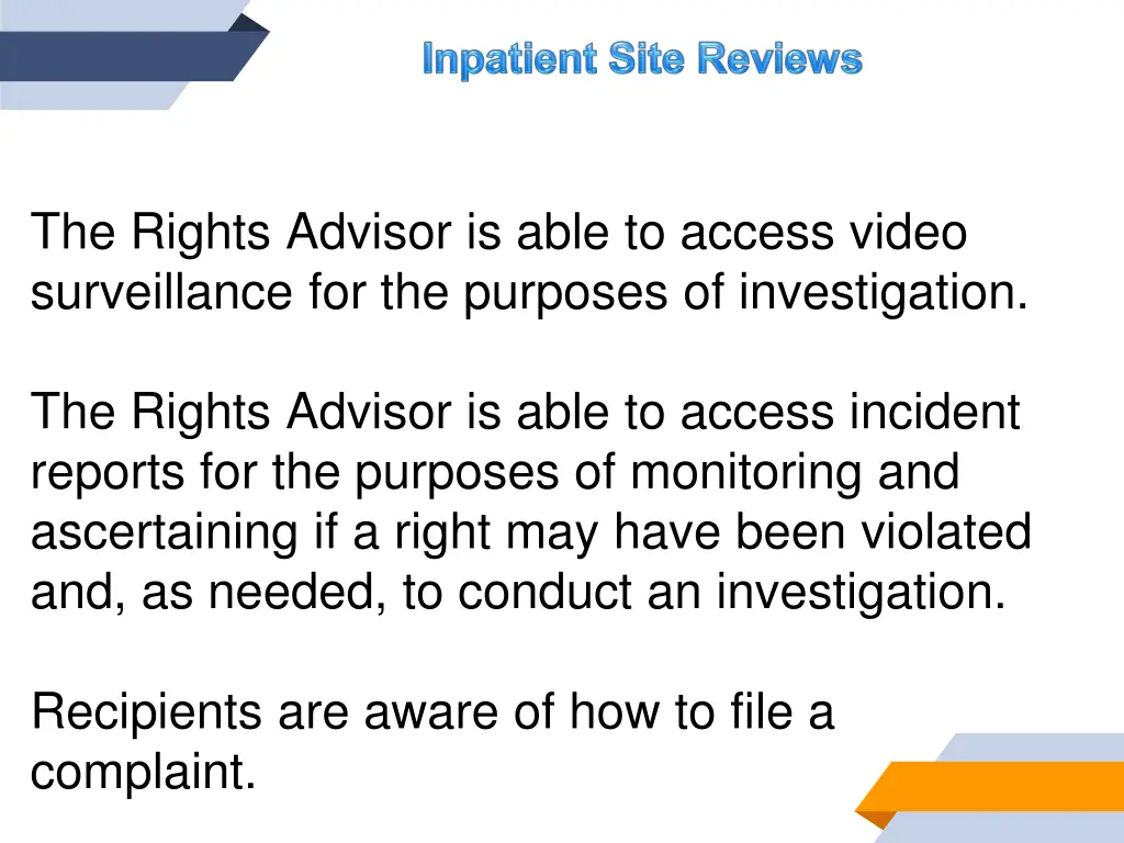 the rights advisor is able to access video