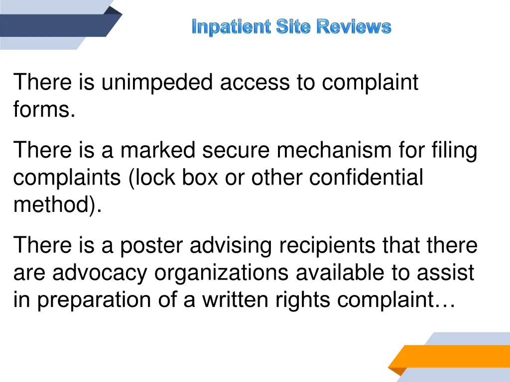 there is unimpeded access to complaint forms