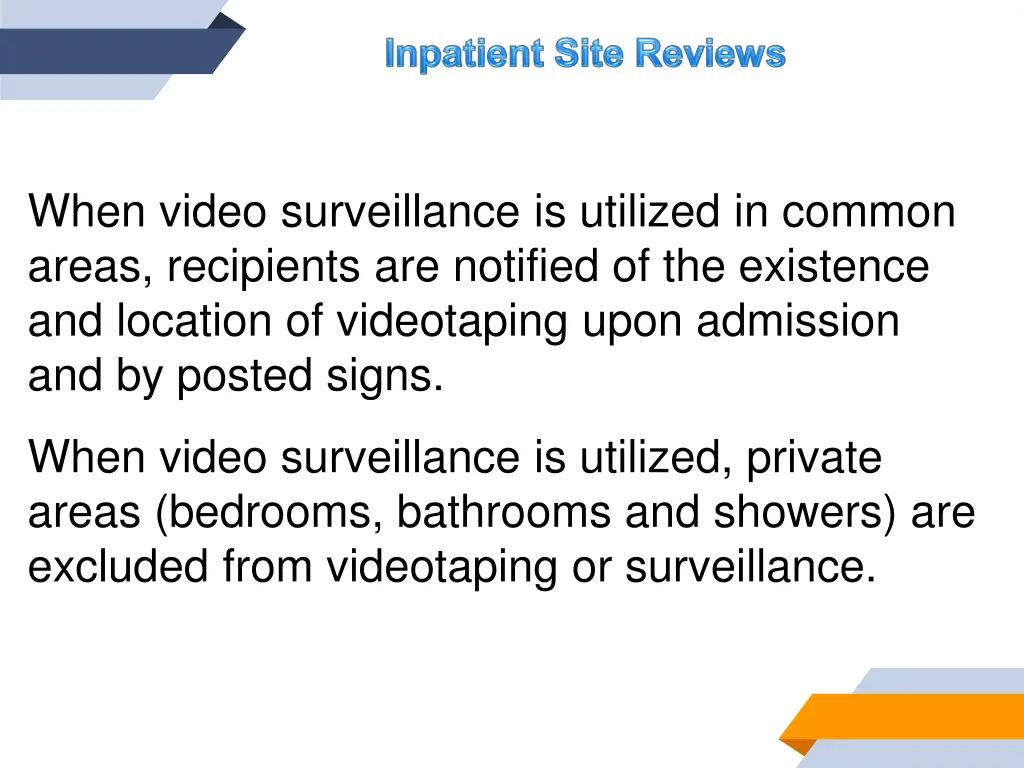 when video surveillance is utilized in common