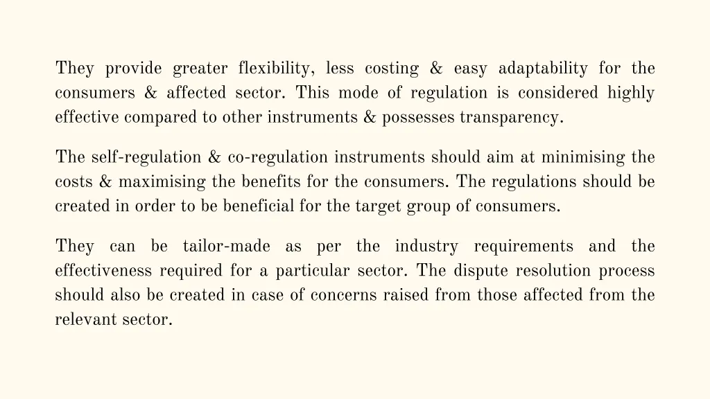 they provide greater flexibility less costing
