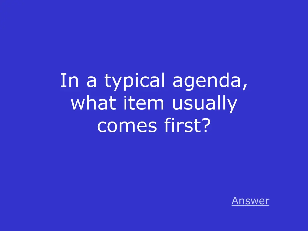 in a typical agenda what item usually comes first