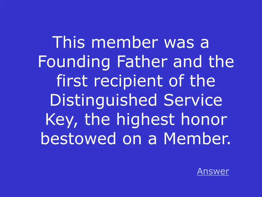 this member was a founding father and the first
