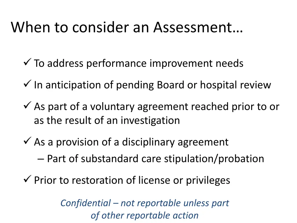 when to consider an assessment