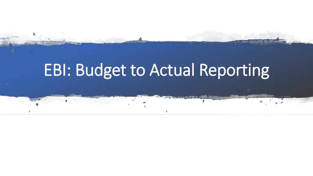 ebi budget to actual reporting ebi budget