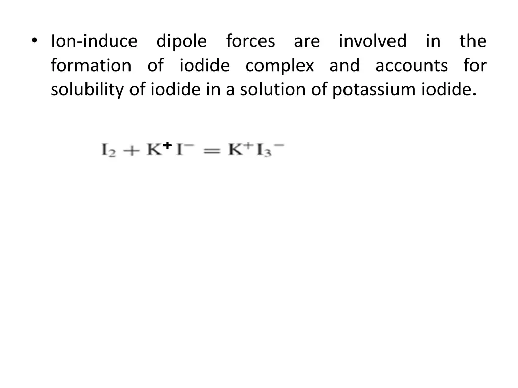 ion induce formation of iodide complex