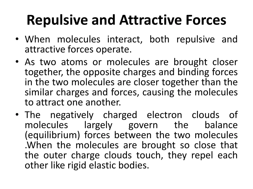repulsive and attractive forces when molecules