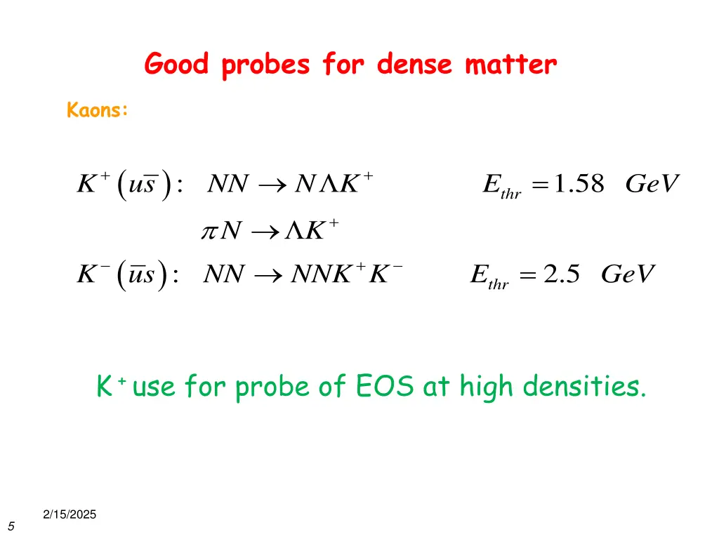 good probes for dense matter