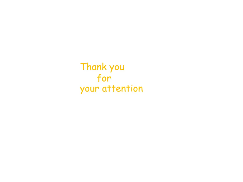 thank you for your attention