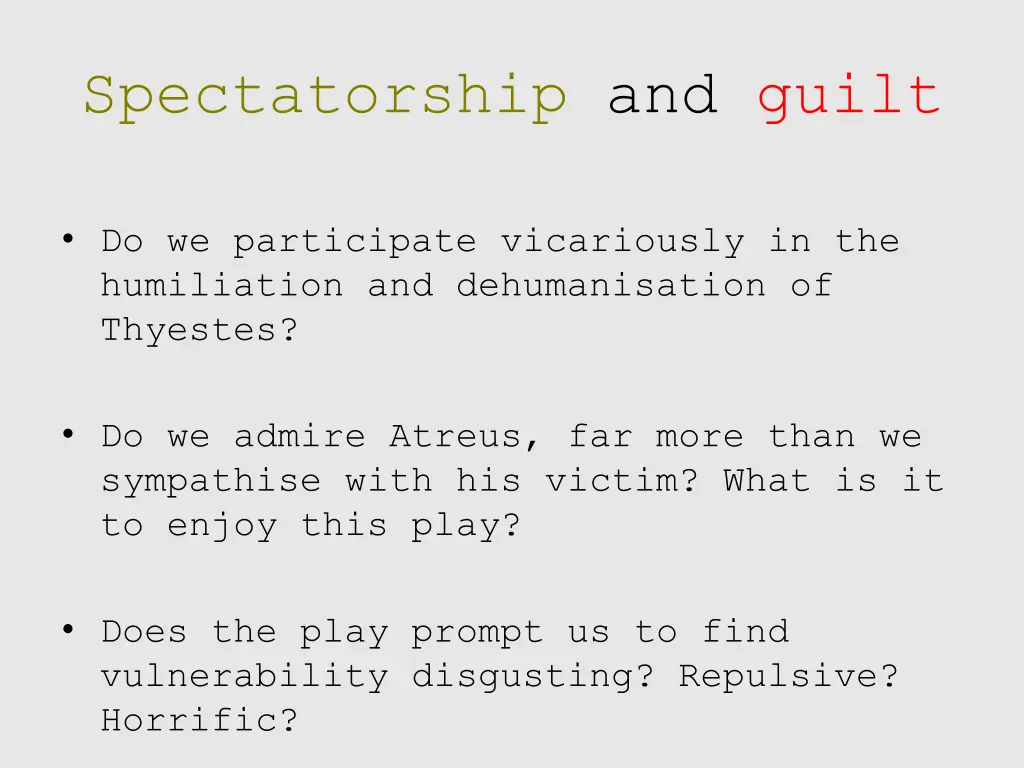 spectatorship and guilt