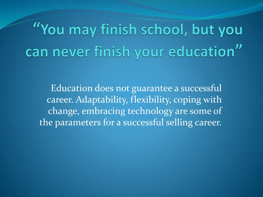 education does not guarantee a successful career