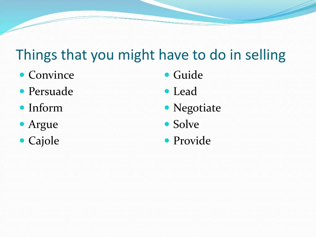 things that you might have to do in selling