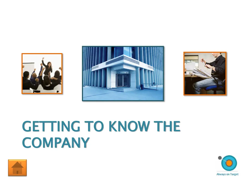 getting to know the company