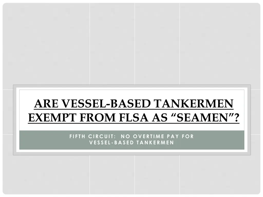 are vessel based tankermen exempt from flsa