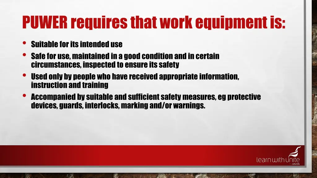 puwer requires that work equipment is suitable