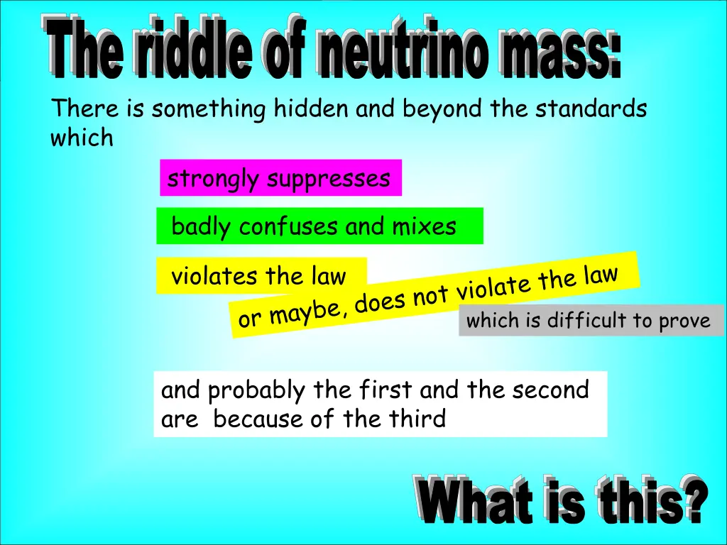 the riddle of neutrino mass