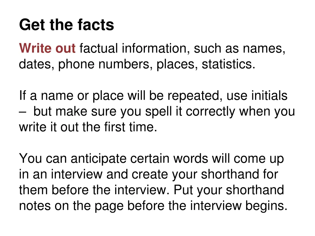 get the facts write out factual information such