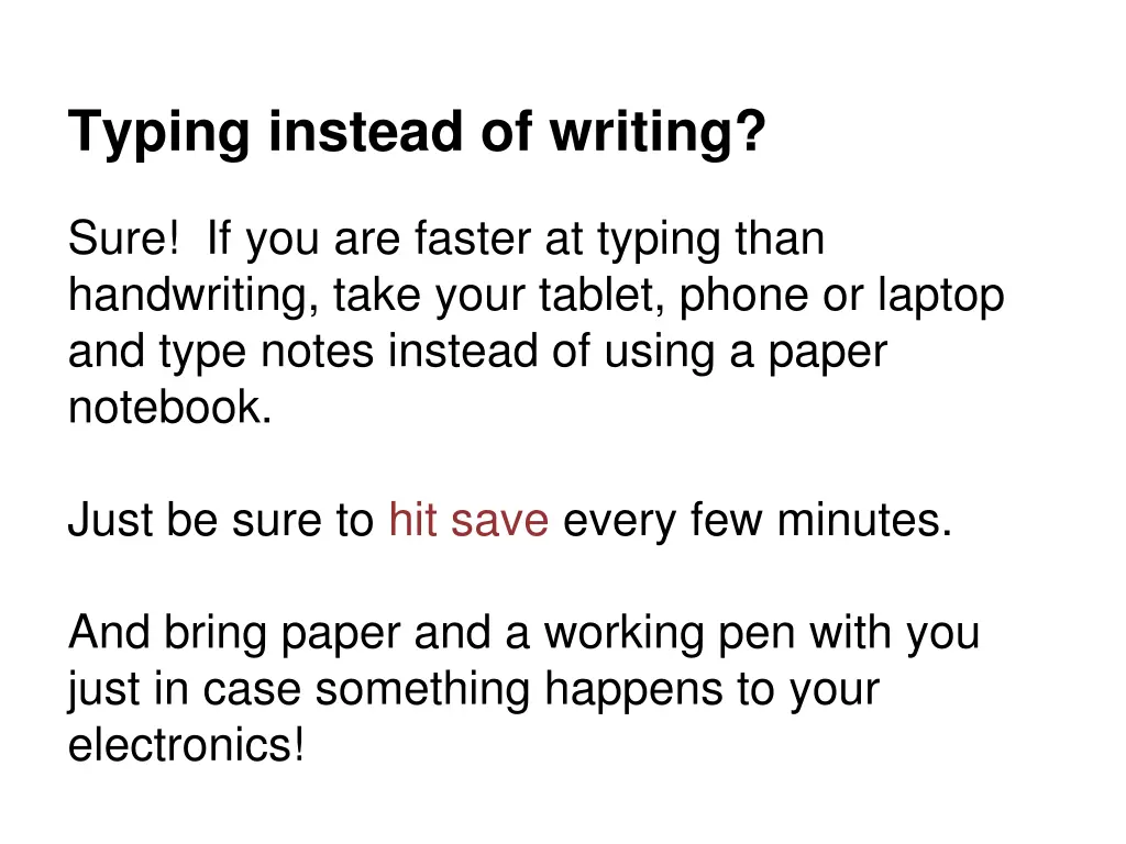 typing instead of writing